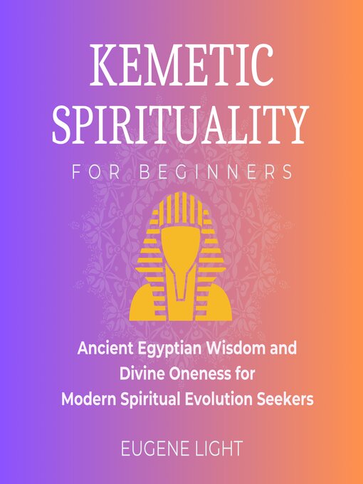 Title details for Kemetic Spirituality by Eugene Light - Wait list